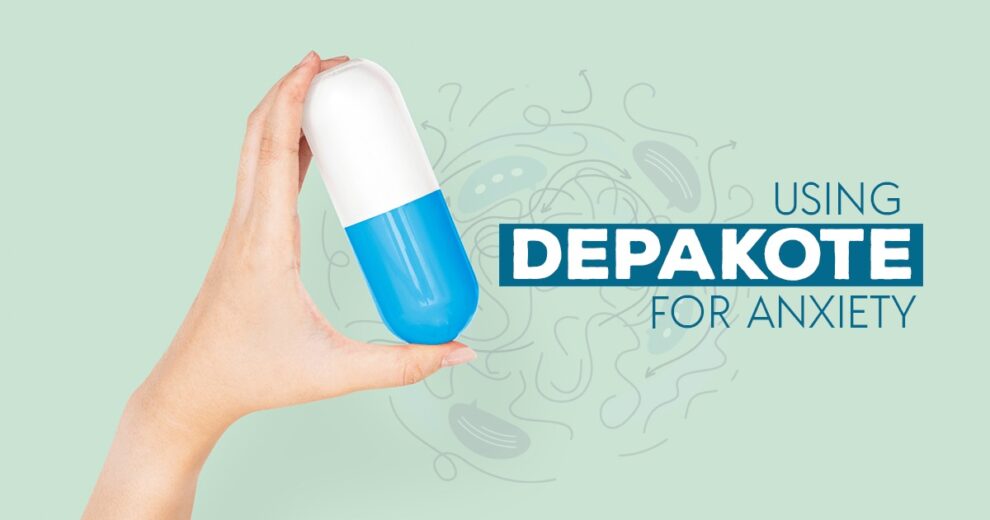 What Is Depakote? Understanding Its Role in Anxiety Treatment